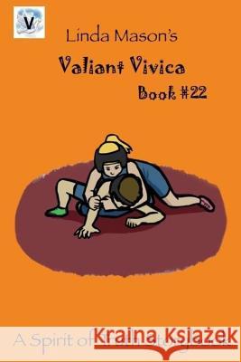 Valiant Vivica: Linda Mason's Linda C. Mason Jessica Mulles Nona J. Mason 9781535614191 Wavecloud Corporation - książka
