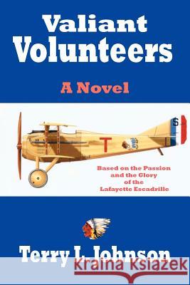 Valiant Volunteers Terry L. Johnson 9781420855876 Authorhouse - książka
