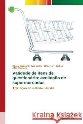 Validade de itens de questionário: avaliação de supermercados Faria Salles, Sérgio Augusto 9786139618125 Novas Edicioes Academicas - książka