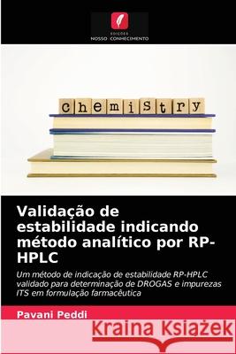 Validação de estabilidade indicando método analítico por RP-HPLC Pavani Peddi 9786203258684 Edicoes Nosso Conhecimento - książka