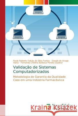 Validação de Sistemas Computadorizados Fontes, Paulo Roberto Falcão Da Silva 9786139652082 Novas Edicioes Academicas - książka