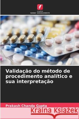 Validação do método de procedimento analítico e sua interpretação Chanda Gupta, Prakash 9786209041303 Edições Nosso Conhecimento - książka
