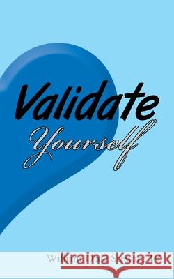 Validate Yourself William D'Ajé Steward, IV 9781664254367 WestBow Press - książka