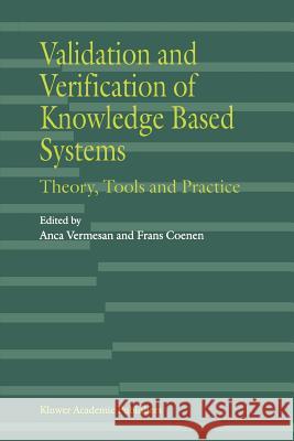 Validation and Verification of Knowledge Based Systems: Theory, Tools and Practice Anca Vermesan Frans Coenen 9781441951076 Not Avail - książka