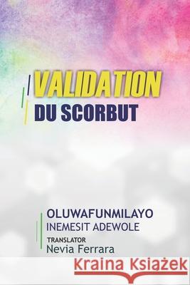 Validation du Scorbut Nevia Ferrara                            Oluwafunmilayo Inemesit Adewole 9788835415725 Tektime - książka