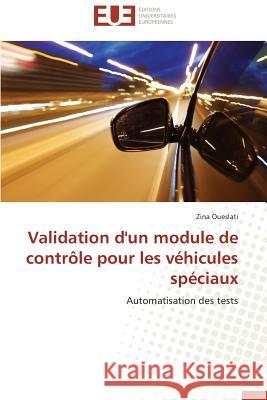 Validation d'Un Module de Contrôle Pour Les Véhicules Spéciaux Oueslati-Z 9783841793201 Editions Universitaires Europeennes - książka