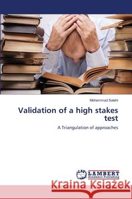 Validation of a high stakes test Salehi, Mohammad 9783848402618 LAP Lambert Academic Publishing - książka