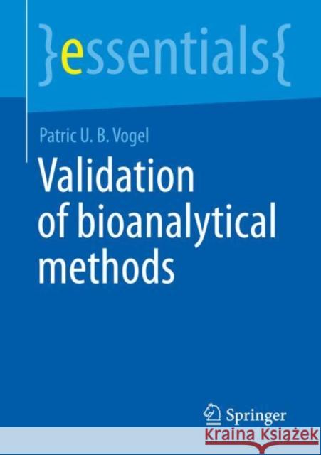 Validation of Bioanalytical Methods Patric U. B. Vogel 9783658389123 Springer Spektrum - książka