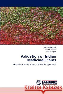 Validation of Indian Medicinal Plants Ekta Menghani Arvind Pareek Tanuj Gupta 9783846508039 LAP Lambert Academic Publishing - książka