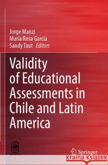 Validity of Educational Assessments in Chile and Latin America  9783030783921 Springer International Publishing - książka