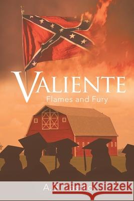 Valiente: Flames and Fury A. G. Castillo 9781665707947 Archway Publishing - książka