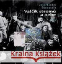 Valčík stromů a nebe Jean-Michel Guenassia 9788025722244 Argo - książka