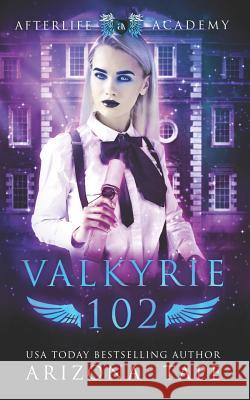 Valkyrie 102: How to become a Valkyrie Arizona Tape 9781079345674 Independently Published - książka