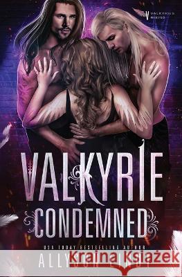 Valkyrie Condemned Legacy World Allyson Lindt  9781955518697 Acelette Press - książka