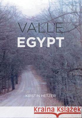 VALLE EGYPT Hetzer Kristin Hetzer 9781644683774 Covenant Books - książka