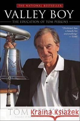 Valley Boy: The Education of Tom Perkins Tom Perkins 9781592404032 Gotham Books - książka