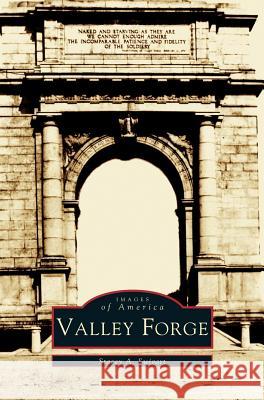 Valley Forge Stacey a. Swigart 9781531607326 Arcadia Library Editions - książka