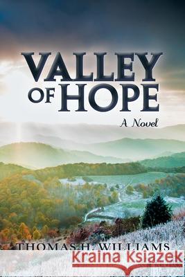Valley of Hope Thomas H Williams 9781796086010 Xlibris Us - książka