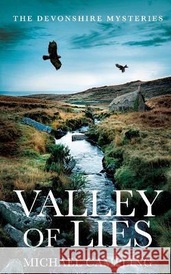 Valley of Lies: A British Murder Mystery Michael Campling 9781915507020 Shadowstone Books - książka