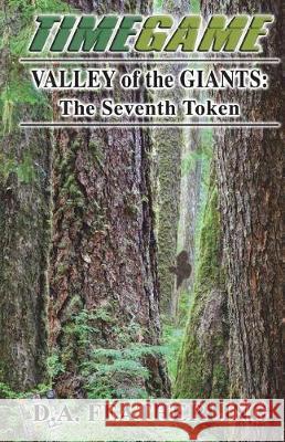Valley of the Giants: The Seventh Token D. A. Featherling 9781723138508 Createspace Independent Publishing Platform - książka