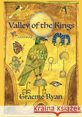 Valley of the Kings Graeme Ryan   9781739766078 Coverstory Books - książka