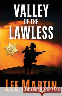 Valley of the Lawless: Large Print Edition Lee Martin 9781952380402 Lee Martin - książka