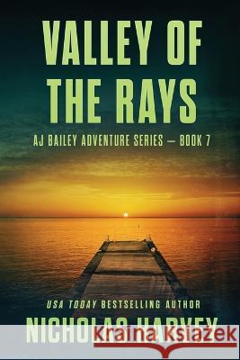 Valley of the Rays Nicholas Harvey   9781959627074 Harvey Books, LLC - książka