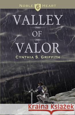 Valley of Valor Cynthia S. Griffith Sarah Lowe 9781494344719 Createspace - książka