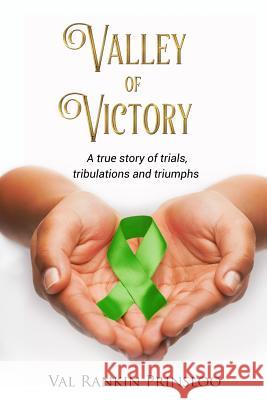 Valley of Victory: A true story of trials, tribulations and triumphs Kumar, Vijay 9780620658164 Val Rankin Prinsloo - książka