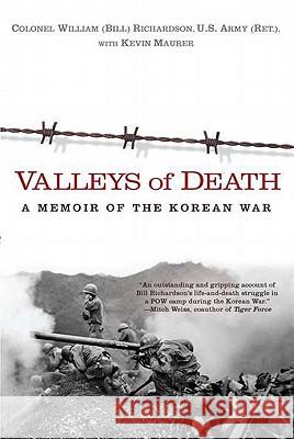 Valleys of Death: A Memoir of the Korean War Bill Richardson Kevin Maurer 9780425243183 Berkley Publishing Group - książka