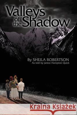 Valleys of the Shadow Sheila Robertson Janice Hampton Quick 9780998748092 Fairhaven Media - książka