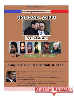 Valls - Hollande: Les Fatalistes et les fanatiques d'Allah Power, Brad 9781539345381 Createspace Independent Publishing Platform - książka