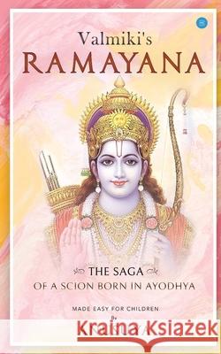 Valmiki's Ramayana- The Saga of a Scion Born in Ayodhya Anusuya Sah 9789353479398 Bluerose Publishers Pvt. Ltd. - książka