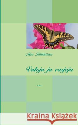 Valoja ja varjoja Mea Raikkonen 9789523183087 Books on Demand - książka