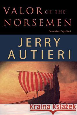 Valor of the Norsemen Jerry Autieri 9781090552204 Independently Published - książka