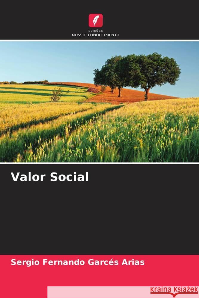 Valor Social Garcés Arias, Sergio Fernando 9786205137987 Edições Nosso Conhecimento - książka