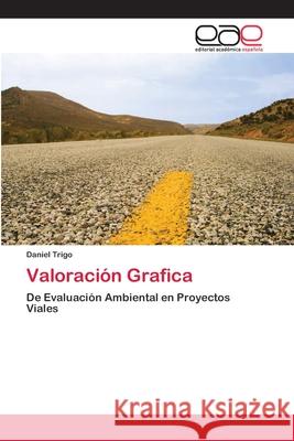 Valoración Grafica Trigo, Daniel 9786202252973 Editorial Académica Española - książka