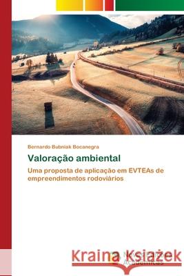 Valoração ambiental Bernardo Bubniak Bocanegra 9786202806046 Novas Edicoes Academicas - książka