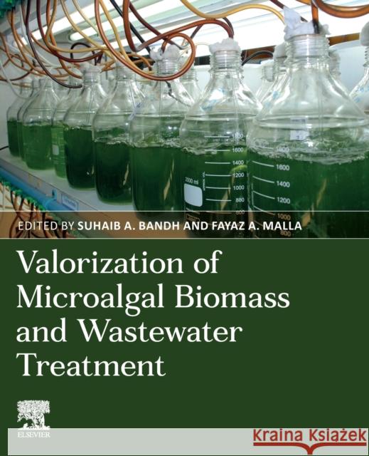 Valorization of Microalgal Biomass and Wastewater Treatment Bandh, Suhaib A. 9780323918695 Elsevier - Health Sciences Division - książka