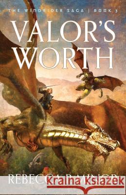 Valor's Worth Rebecca P. Minor 9780996271875 Realm Makers Media - książka