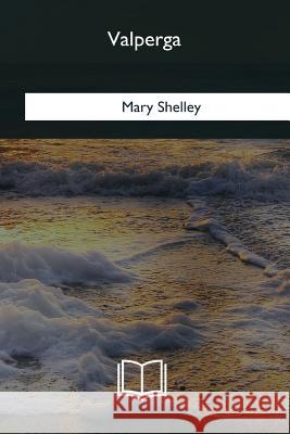 Valperga Mary Shelley 9781985387171 Createspace Independent Publishing Platform - książka