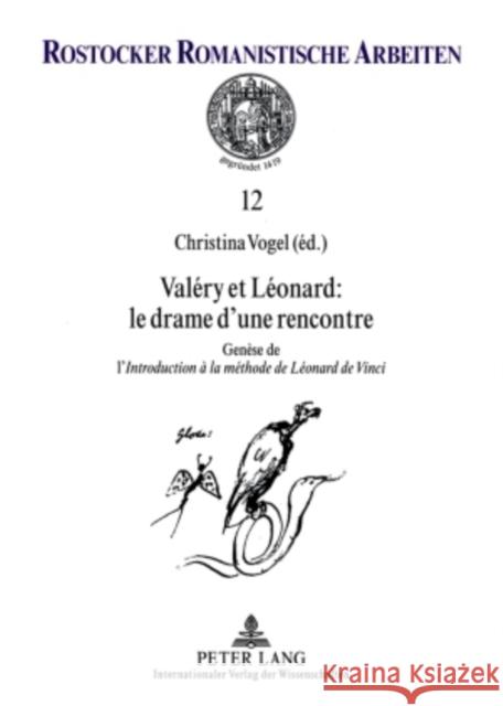 Valéry Et Léonard: Le Drame d'Une Rencontre: Genèse de l'Introduction À La Méthode de Léonard de Vinci Schmidt-Radefeldt, Jürgen 9783631556597 Peter Lang Gmbh, Internationaler Verlag Der W - książka