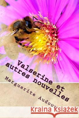 Valserine et autres nouvelles Audoux, Marguerite 9781539449973 Createspace Independent Publishing Platform - książka