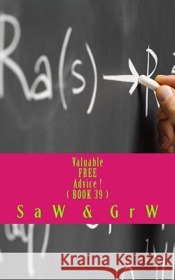 Valuable FREE Advice ! ( BOOK 39 ): New S U R V i V A L Information W, G. R. 9781514139097 Createspace - książka