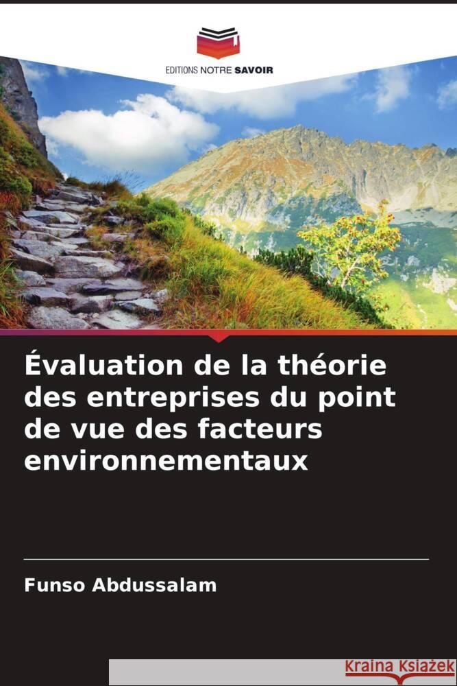Évaluation de la théorie des entreprises du point de vue des facteurs environnementaux Abdussalam, Funso 9786206304234 Editions Notre Savoir - książka