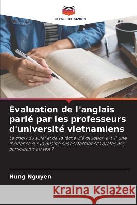 Évaluation de l'anglais parlé par les professeurs d'université vietnamiens Nguyen, Hung 9786203091465 Editions Notre Savoir - książka