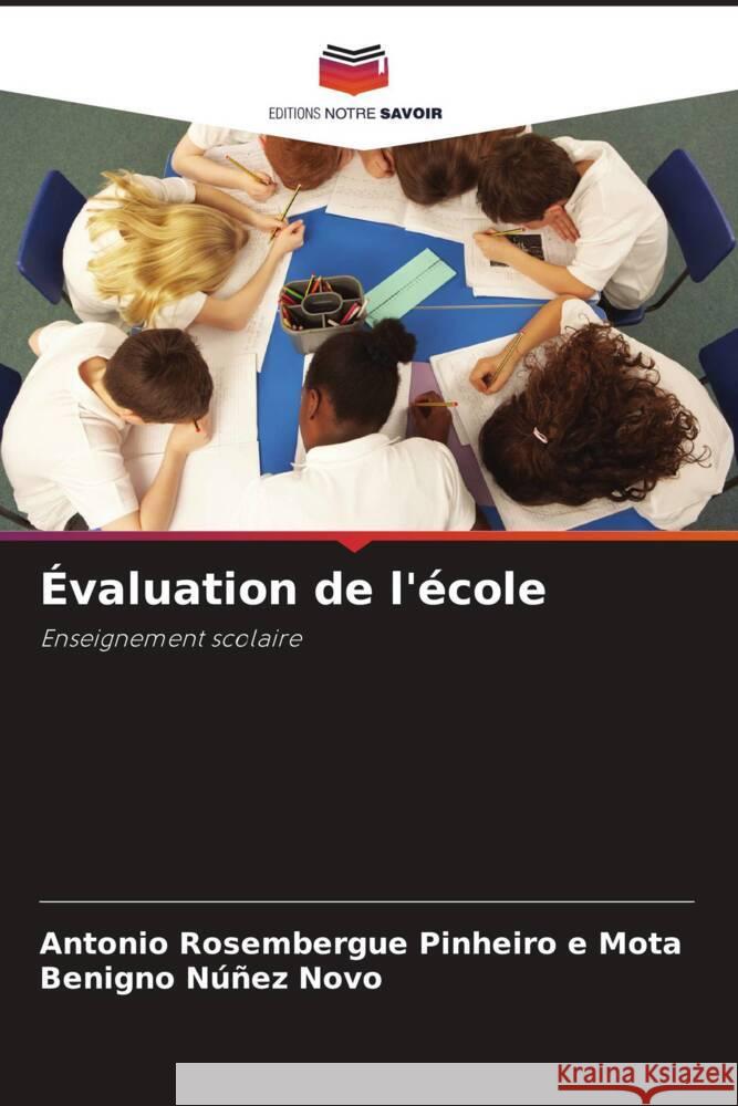 Évaluation de l'école Pinheiro e Mota, Antonio Rosembergue, Núñez Novo, Benigno 9786206309772 Editions Notre Savoir - książka