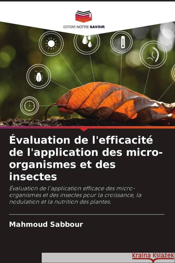 Évaluation de l'efficacité de l'application des micro-organismes et des insectes Sabbour, Magda 9786205057568 Editions Notre Savoir - książka