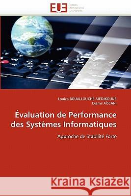 Évaluation de Performance Des Systèmes Informatiques Collectif 9786131582707 Editions Universitaires Europeennes - książka