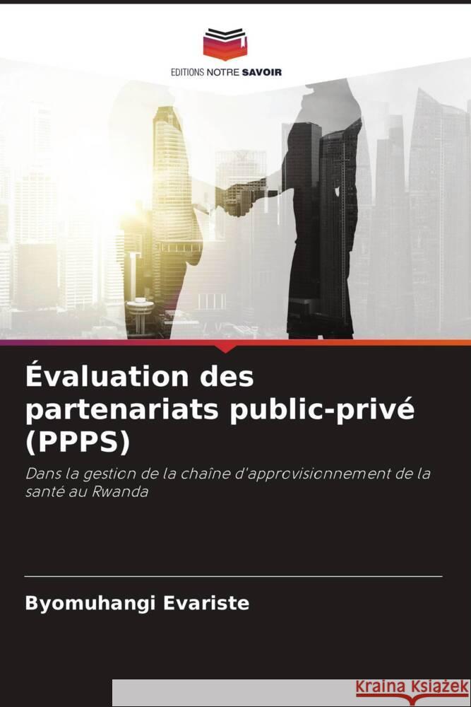 Évaluation des partenariats public-privé (PPPS) Evariste, Byomuhangi 9786204511047 Editions Notre Savoir - książka